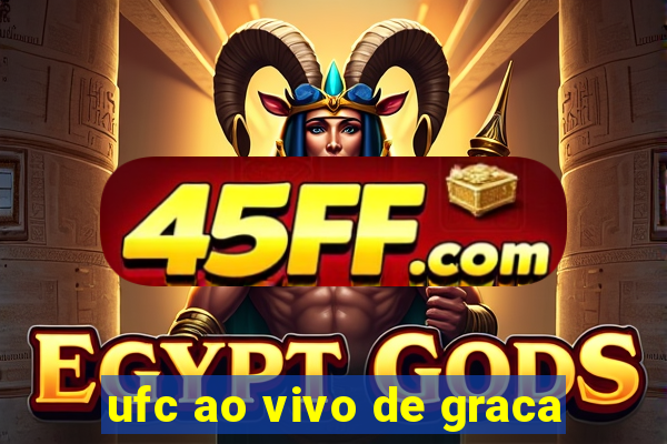 ufc ao vivo de graca